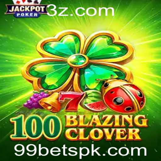 Descubra o Fascinante Mundo de 100BlazingClover e a Atração do 99 Bet